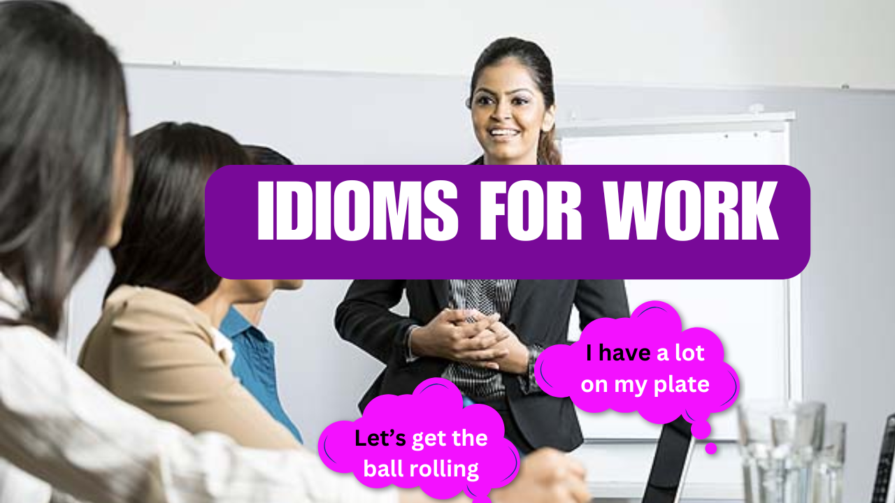 MASTERING IDIOMS FOR WORK